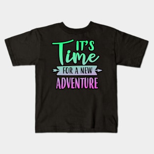 It's Time For A New Adventure Kids T-Shirt